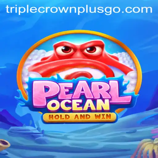 Dive into the Mesmerizing World of PearlOcean with TRIPLECROWNPLUS