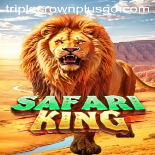 Exploring the Thrills of SafariKing: Unveiling the Adventure with TRIPLECROWNPLUS